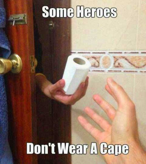 not all heroes wear capes meme - Some Heroes Don't Wear A Cape