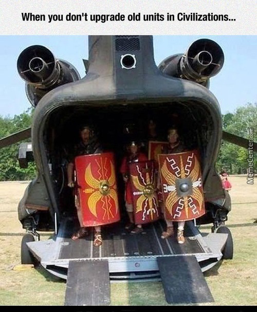 roman legion helicopter - When you don't upgrade old units in Civilizations... MemeCenter.com