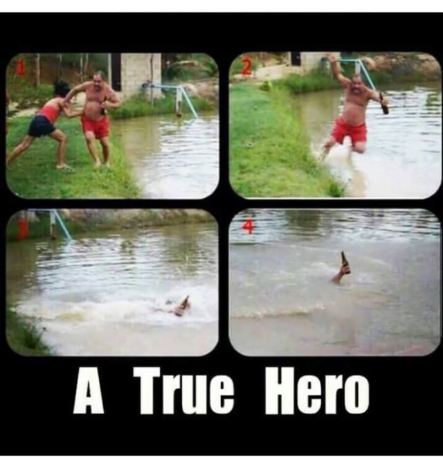 funny heroism meme - A True Hero