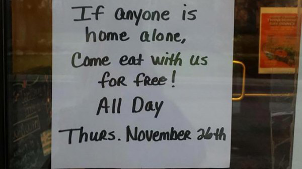 sign - If anyone is home alone, Come eat with us for free! All Day Thurs. November 26th