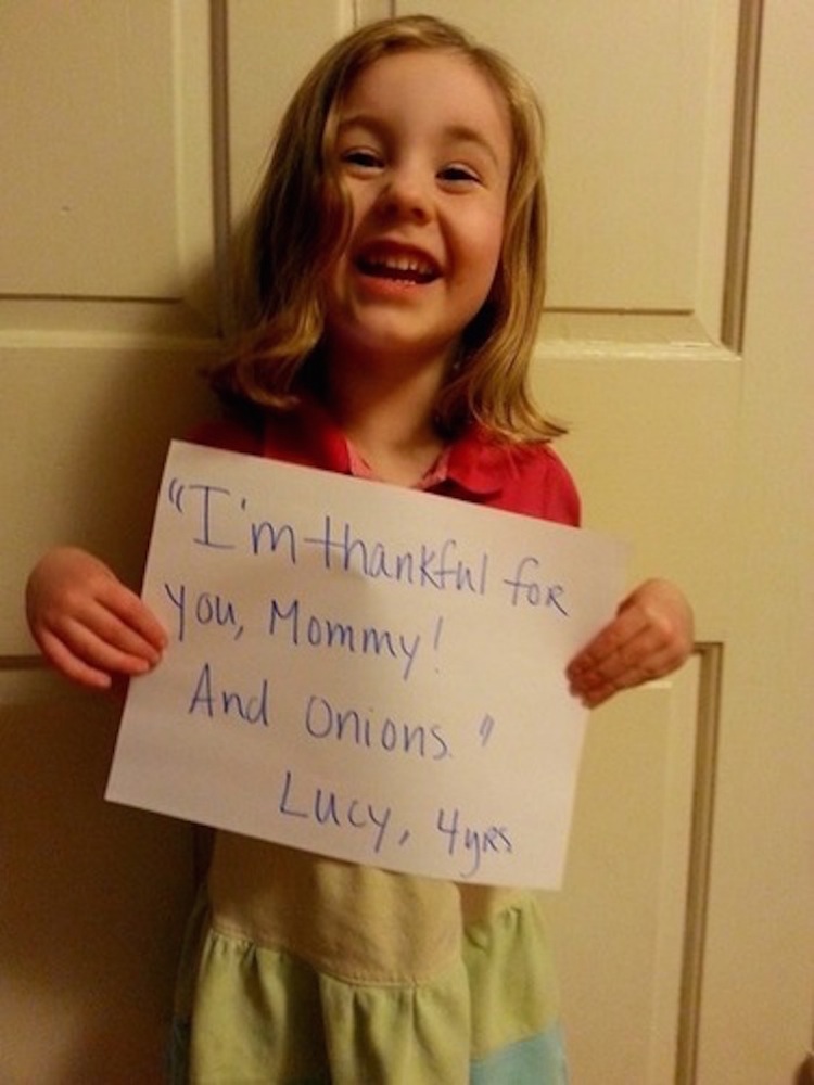 funny kids thankful - "I'm thankful for you, Mommy! And Onions Lucy, 440s