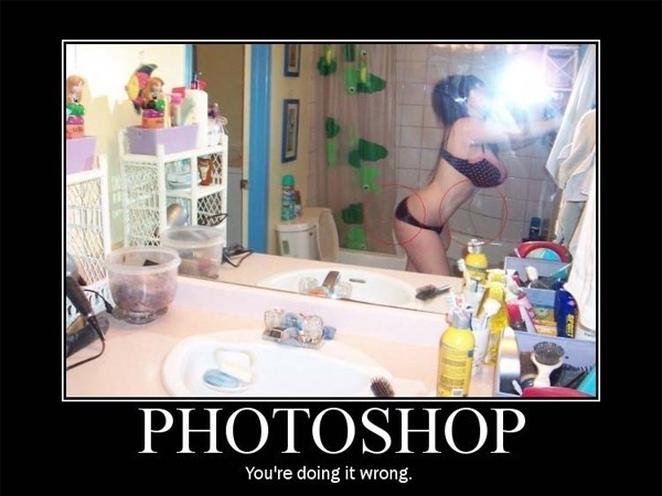 photoshop fail - Photoshop You're doing it wrong.