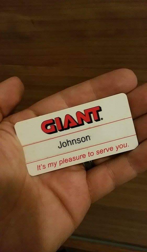 grocery store name tags - Giant. Johnson It's my pleasure to serve you.