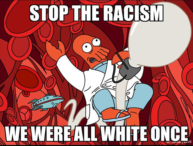 Zoidberg - Stop The Racism Ooo We Were All White Once June 253