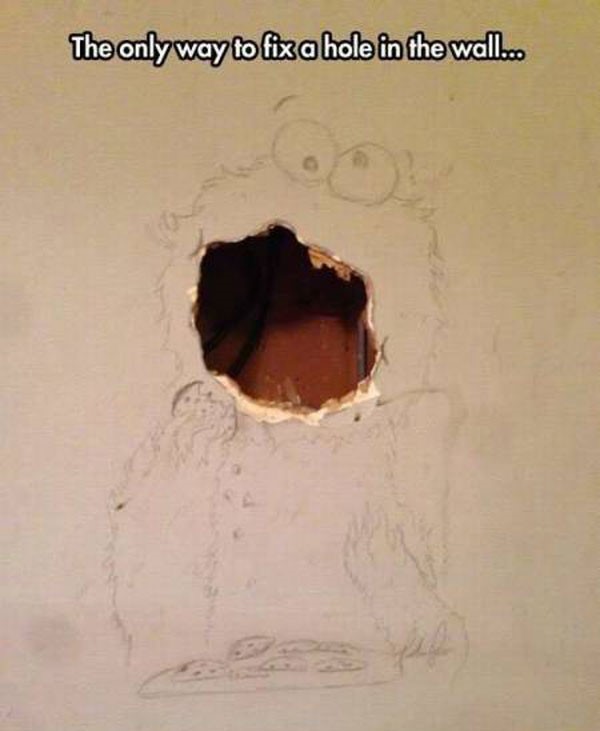 hole in the wall memes - The only way to fix a hole in the wall...