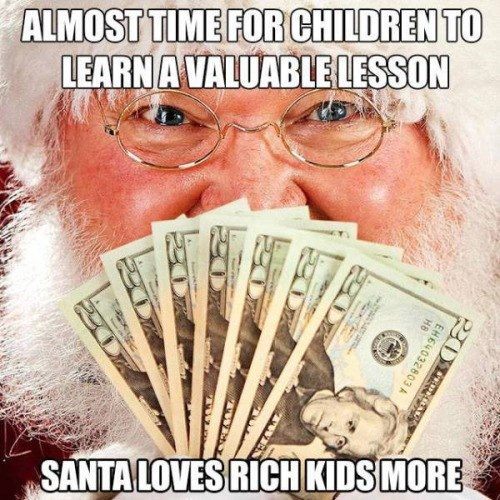santa loves rich kids more - Almost Time For Children To Learn A Valuable Lesson Hb EH64032803A Santa Loves Rich Kids More