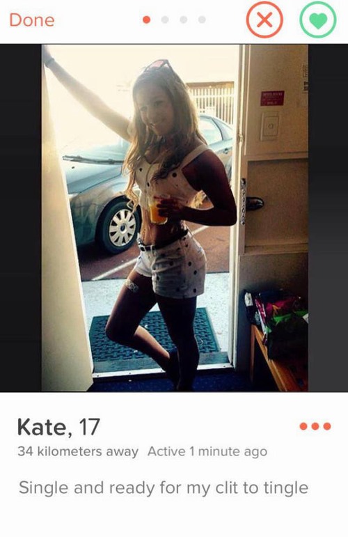 tinder - tinder girl 15 - Done Kate, 17 34 kilometers away Active 1 minute ago Single and ready for my clit to tingle