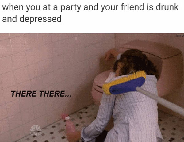 drunk there there gif - when you at a party and your friend is drunk and depressed There There...