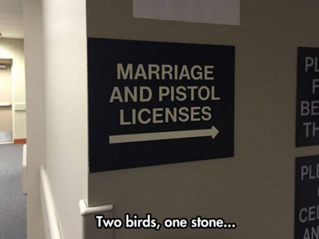 signage - Marriage And Pistol Licenses Two birds, one stone...