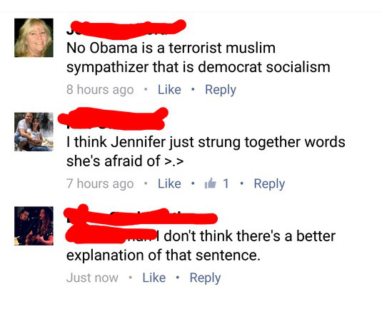 point - No Obama is a terrorist muslim sympathizer that is democrat socialism 8 hours ago I think Jennifer just strung together words she's afraid of >.> 7 hours ago 1 don't think there's a better explanation of that sentence. Just now
