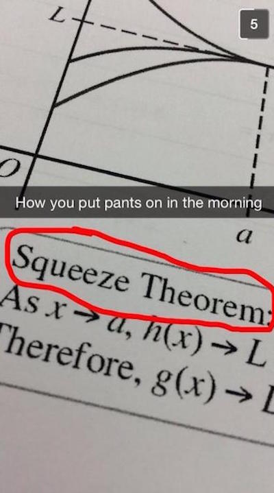 textbook snapchat material - How you put pants on in the morning Squeeze Theorem Asr u, x L Therefore, gx >