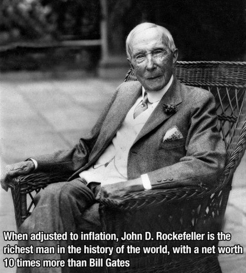 rockefeller quotes on money - When adjusted to inflation, John D. Rockefeller is the richest man in the history of the world, with a net worth 10 times more than Bill Gates