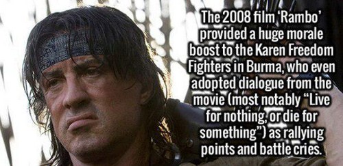 photo caption - The 2008 film 'Rambo' provided a huge morale boost to the Karen Freedom Fighters in Burma, who even adopted dialogue from the movie most notably "Live for nothing, or die for something" as rallying points and battle cries.