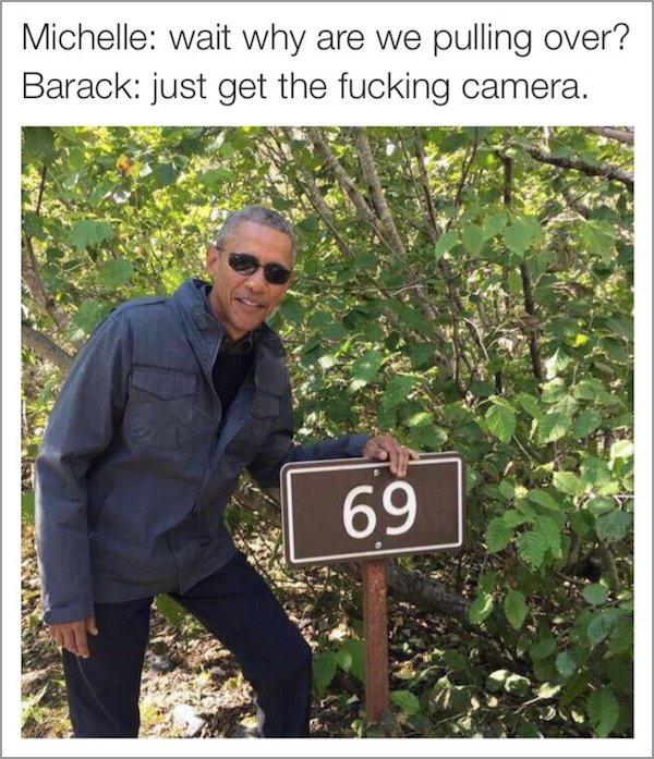 obama 69 sign meme - Michelle wait why are we pulling over? Barack just get the fucking camera. 69