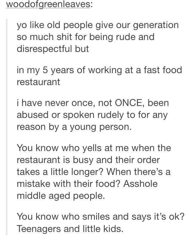 baby boomers so rude - woodofgreenleaves yo old people give our generation so much shit for being rude and disrespectful but in my 5 years of working at a fast food restaurant i have never once, not Once, been abused or spoken rudely to for any reason by 