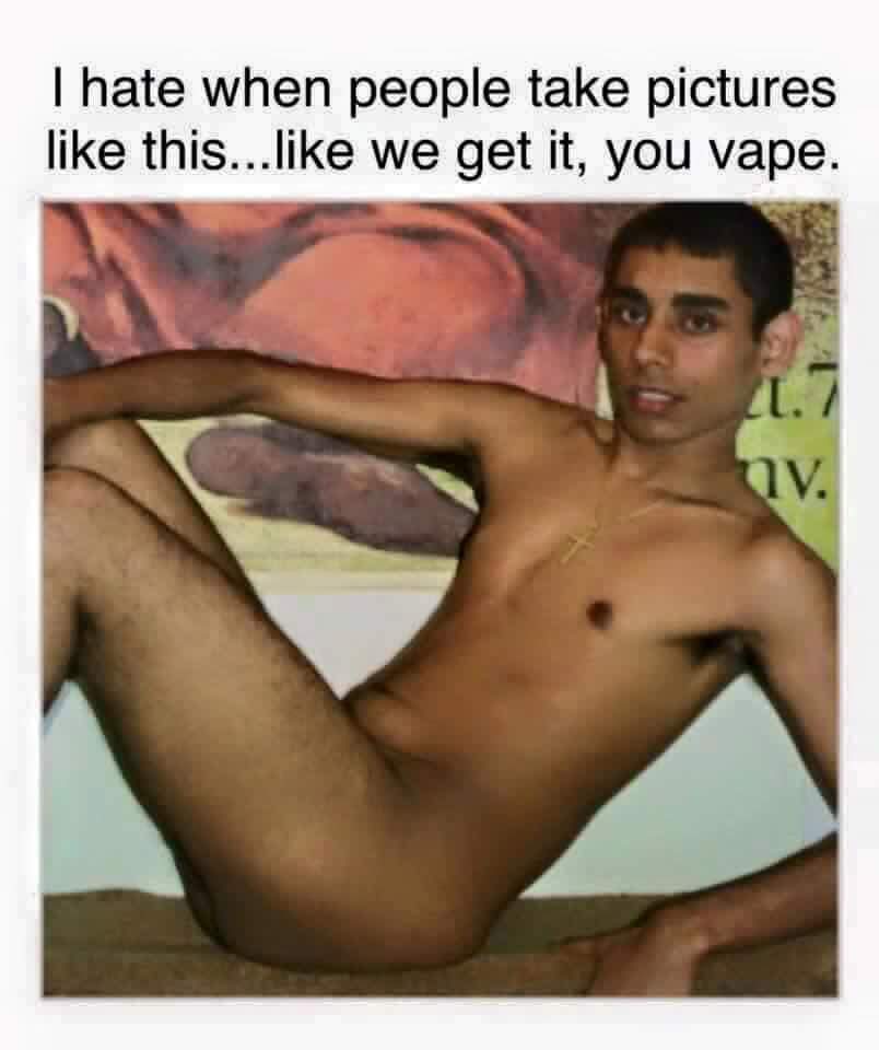 Dank meme about naked dude who should just tell people he vapes instead of these strong hints.
