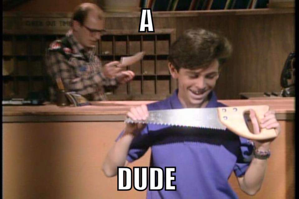 Dank meme of a dude holding a saw and trying to bend it with his dad checking stuff in the background.