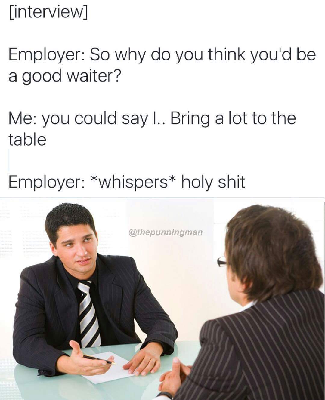 Dank meme about how much a good waiter can bring to the table.