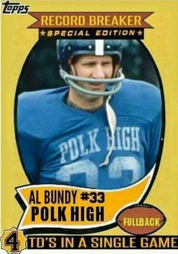 al bundy football meme - zepes > Record Breaker Special Edition Pilk Wigh Al Bundy Polk High Fullback Td'S In A Single Game