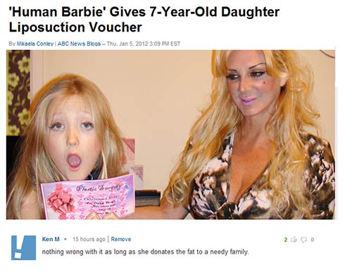 worlds worst parents - "Human Barbie' Gives 7YearOld Daughter Liposuction Voucher By Mikaela Conley Abc News Blogs Thu, Est Pustic Surgery Ken M. 15 hours ago Remove nothing wrong with it as long as she donates the fat to a needy family