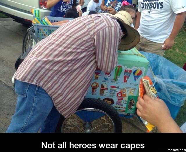 Not All Heroes Wear Capes