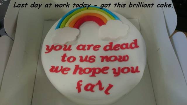 cake decorating - Last day at work today got this brilliant cake. you are dead to us now we hope you farz