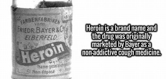 cylinder - Farbenfabriken Svorin. Friedr.Bayer&C981 Elberfeld. Heroin is a brand name and the drug was originally marketed by Bayer as a nonaddictive cough medicine. Heroin Name gesetzliche Nom dpose