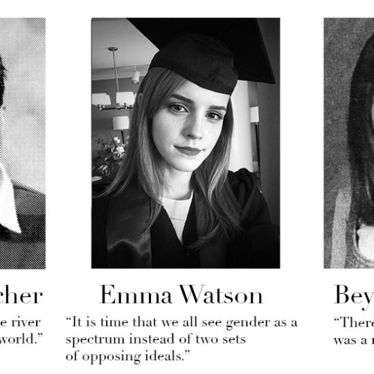 yearbook quotes girls - cher Emma Watson Bey There e river world." "It is time that we all see gender as a spectrum instead of two sets of opposing ideals." was a