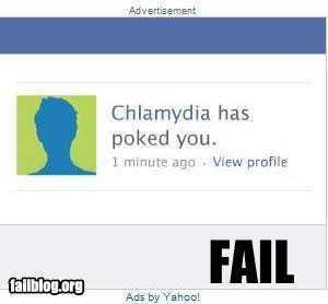 fail - Advertisement Chlamydia has poked you. 1 minute ago View profile Fail fallblog.org Ads by Yahoo!