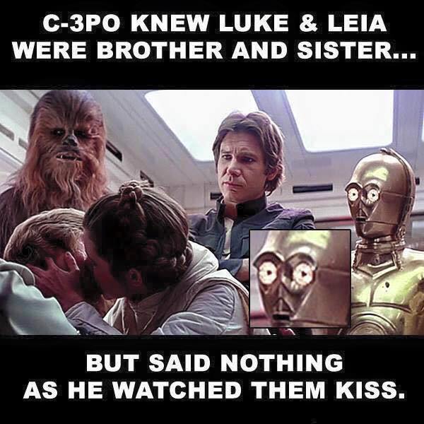 c3po and leia - C3PO Knew Luke & Leia Were Brother And Sister... But Said Nothing As He Watched Them Kiss.