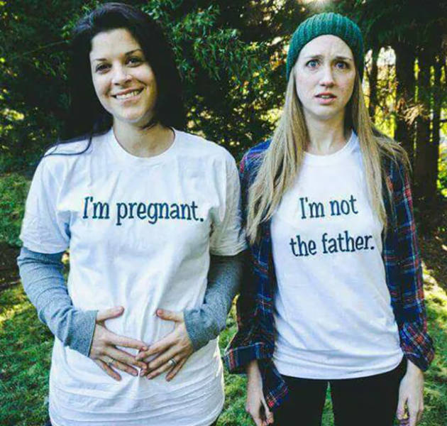 lesbian pregnancy announcement ideas - y I'm pregnant. I'm not the father.