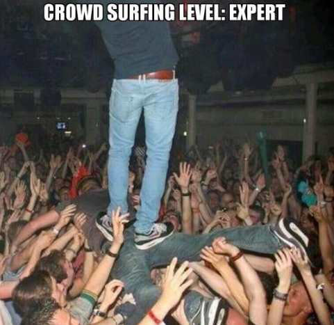 crowd surfing expert - Crowd Surfing Level Expert