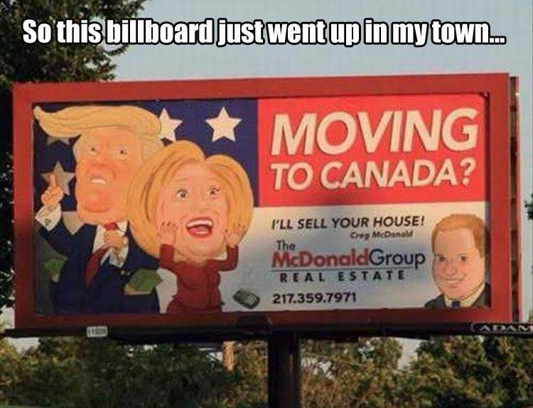 memes - cat - So this billboard just wentup in my town... Moving To Canada? CuMelon I'Ll Sell Your House! The McDonaldGroup Real Estate 217.359.7971