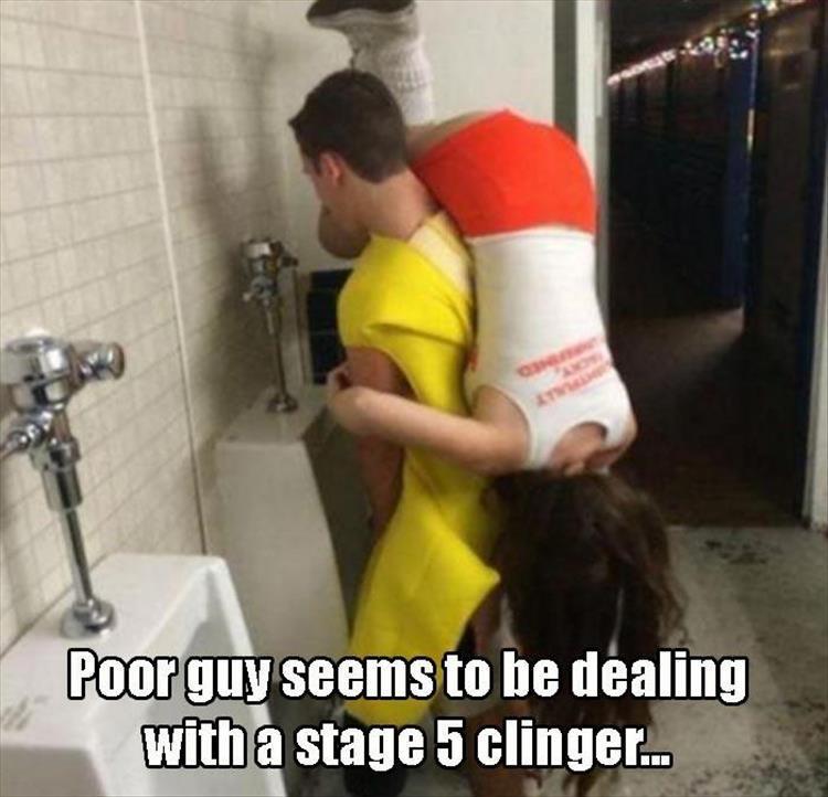 memes - relationship goal - Poor guy seems to be dealing with a stage 5 clinger...