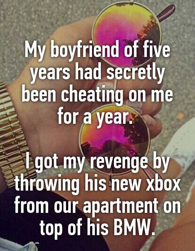 photo caption - My boyfriend of five years had secretly been cheating on me for a year. I got my revenge by throwing his new xbox from our apartment on top of his Bmw.