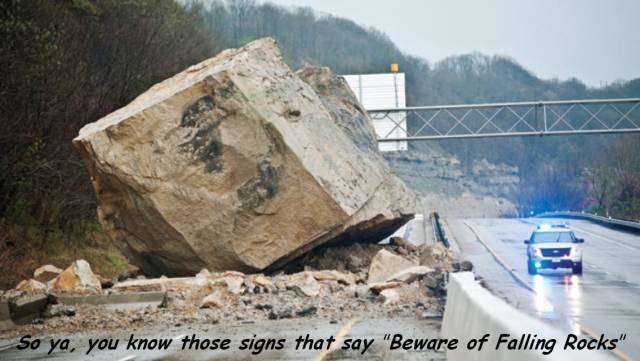 ohio boulder highway - So ya, you know those signs that say "Beware of Falling Rocks"