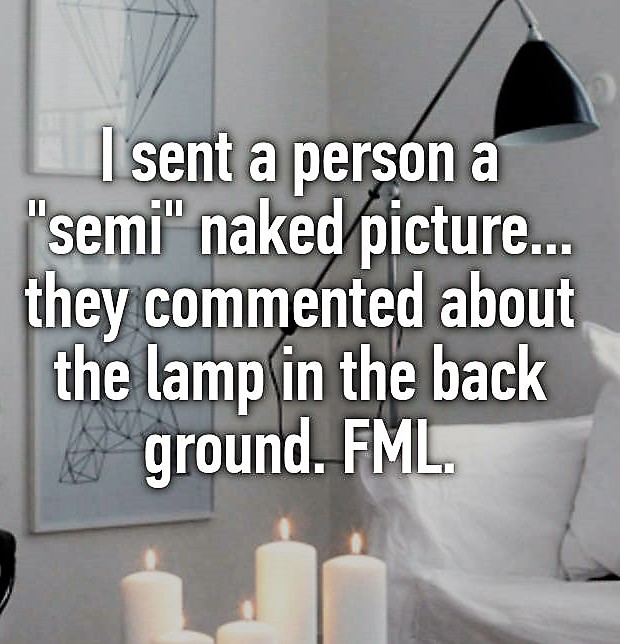 interior design - I sent a person a "semi" naked picture... they commented about the lamp in the back ground. Fml.