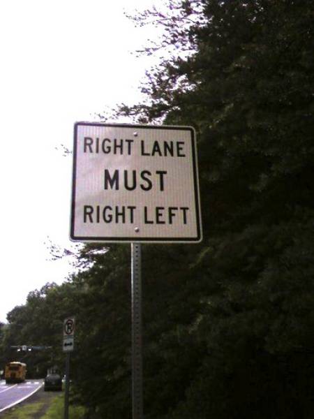 dumb signs - Right Lane Must Right Left