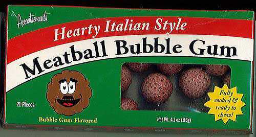 weird but real products - Hearty Italian Style tball Bubble Gum Meatball 21 Pieces Full cooked & ready to chew! Bubble Gum Flavored Het Wt. 41 168