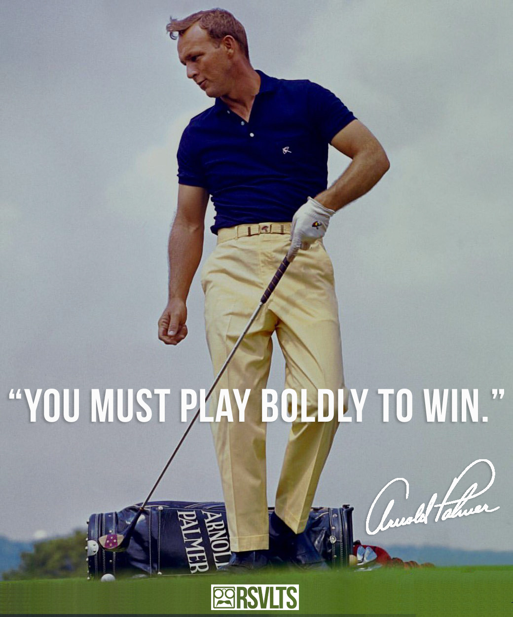 random pic rory mcilroy arnold palmer - You Must Play Boldly To Win." Palmer Arnoli Porsvlts