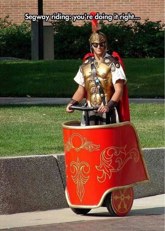 random pic funny gladiator - Segway riding you're doing it right...