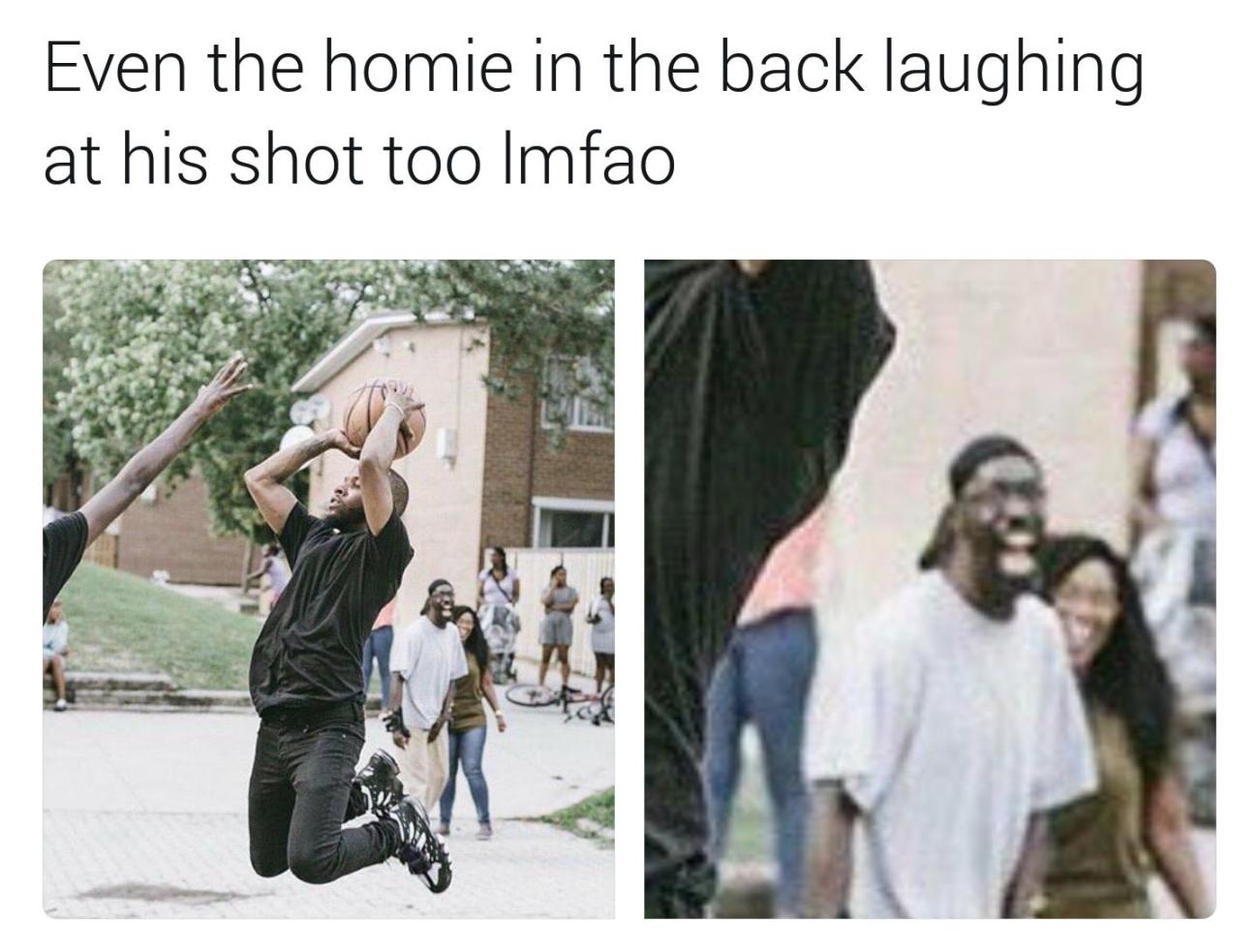 human behavior - Even the homie in the back laughing at his shot too lmfao