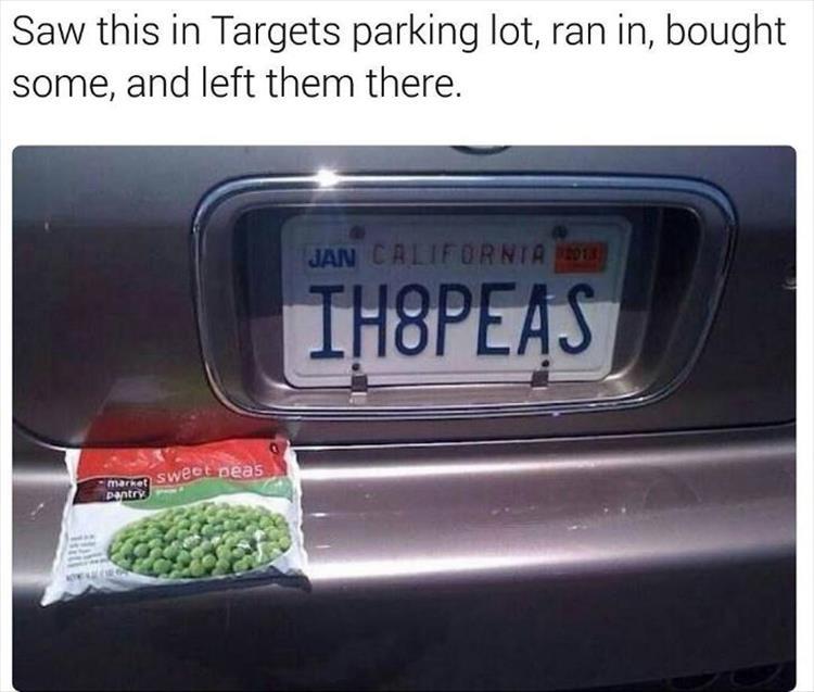 funny license plates - Saw this in Targets parking lot, ran in, bought some, and left them there. Jan Crlifornia Ihopeas market sweet peas Pantry