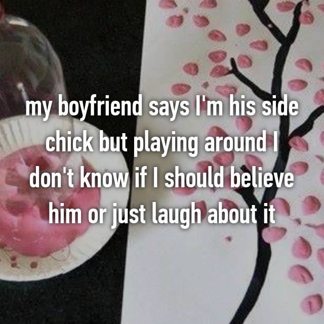 37 Totally Honest Side Chick Confessions...