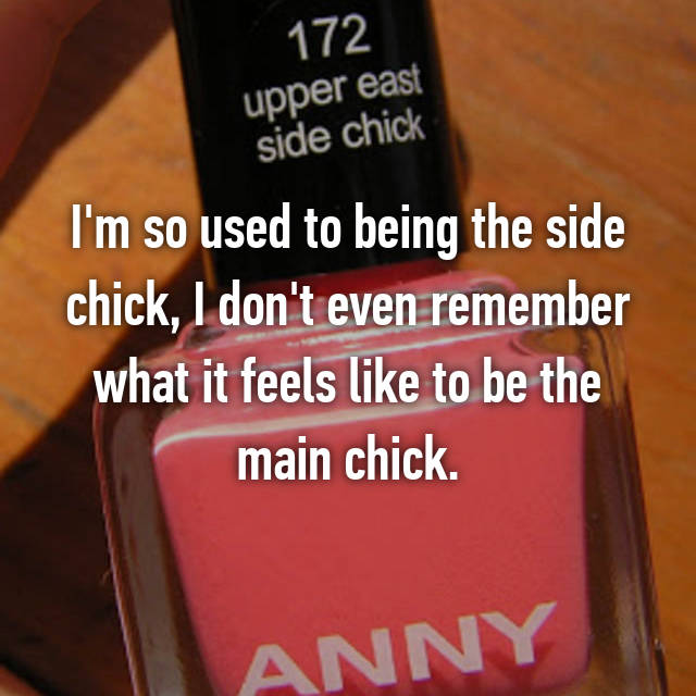 37 Totally Honest Side Chick Confessions...