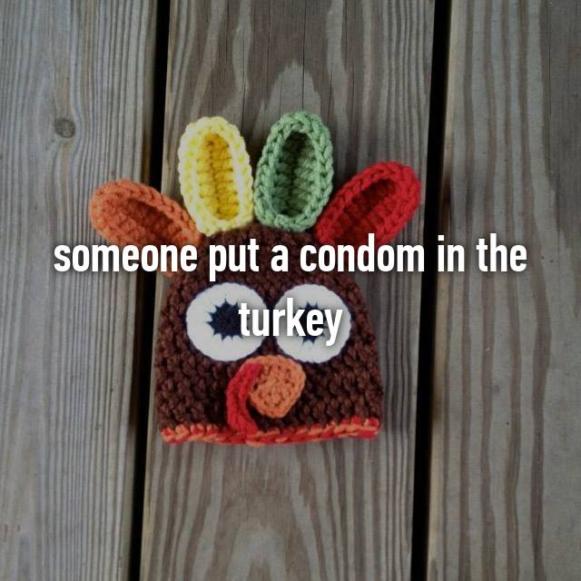 crochet - someone put a condom in the turkey