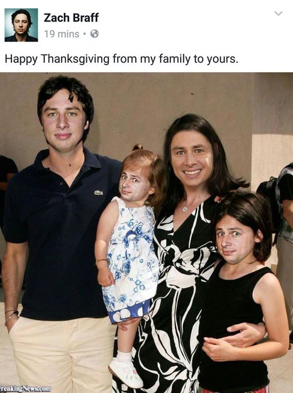 zach braff family meme - Zach Braff 19 mins. Happy Thanksgiving from my family to yours. FreakingNews.com