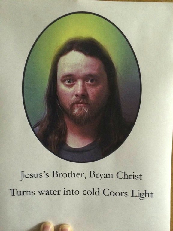 bryan christ meme - Jesus's Brother, Bryan Christ Turns water into cold Coors Light
