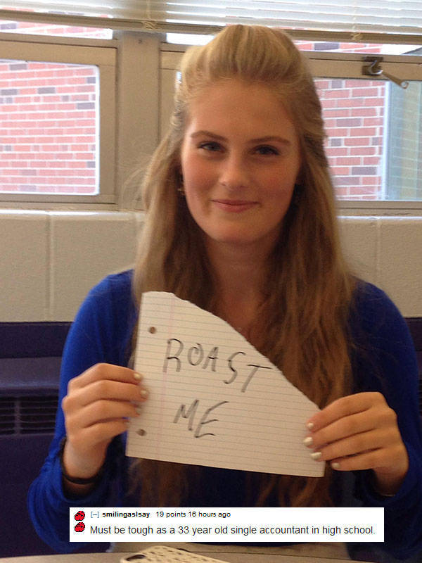 27 People Asked To Be Roasted And Got Torched!