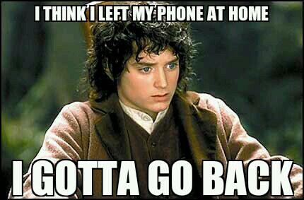 frodo lord of the rings - I Think I Leet My Phone At Home Igotta Go Back